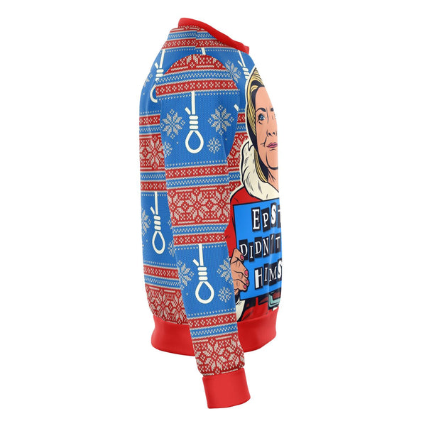 Hillary Clinton Epstein Didn't Kill Himself Ugly Xmas Design AOP Sweatshirt - Christmas/Halloween Gift