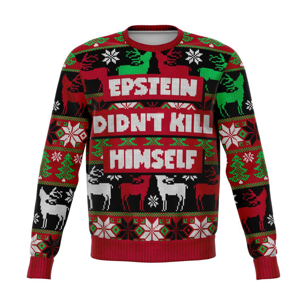 Epstein Didn't Kill Himself Ugly Xmas Fashion AOP Sweatshirt - Christmas/Halloween Gift