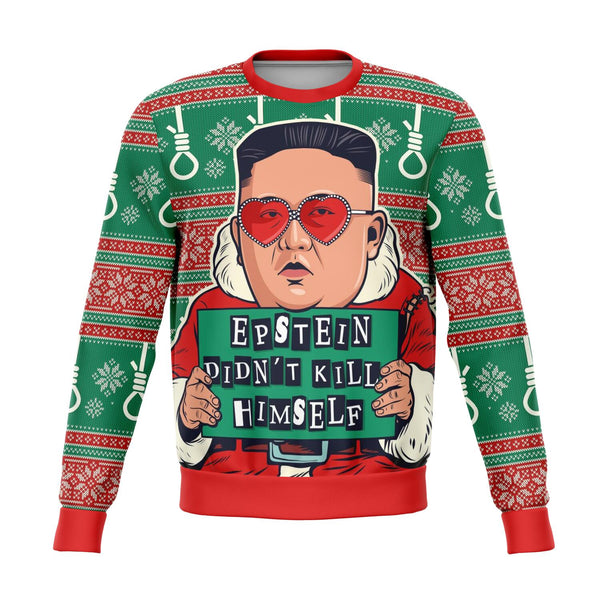 Kim Epstein Didn't Kill Himself Ugly Xmas Designs - Fashion Sweatshirt